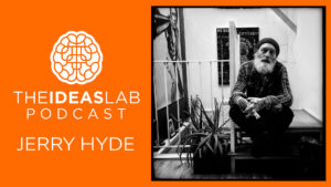 Jerry Hyde talks to John Williams for the Ideas Lab Podcast