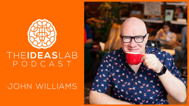 John Williams Ideas lab Podcast episode banner