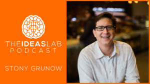 Stony Grunow – From living in his mom’s basement to running a successful tech startup [#16] The Ideas Lab Podcast