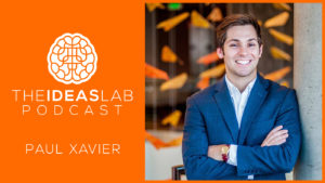 Paul Xavier – How to build a 6, 7 or even 8-figure business making creative videos for clients [#19] The Ideas Lab Podcast