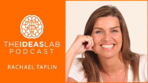 Rachael Taplin – The 3 biggest mistakes when doing your own PR and how to do it right [#29] The Ideas Lab Podcast